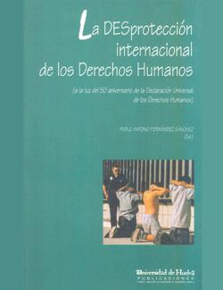 DESPROTECCION INTERNACIONAL DE LOS DERECHOS HUMANOS, LA | 9788495089182 | FERNANDEZ SANCHEZ, PABLO ANTONIO | Llibreria Drac - Librería de Olot | Comprar libros en catalán y castellano online