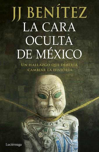 CARA OCULTA DE MÉXICO, LA | 9788419996428 | BENÍTEZ, J. J. | Llibreria Drac - Llibreria d'Olot | Comprar llibres en català i castellà online