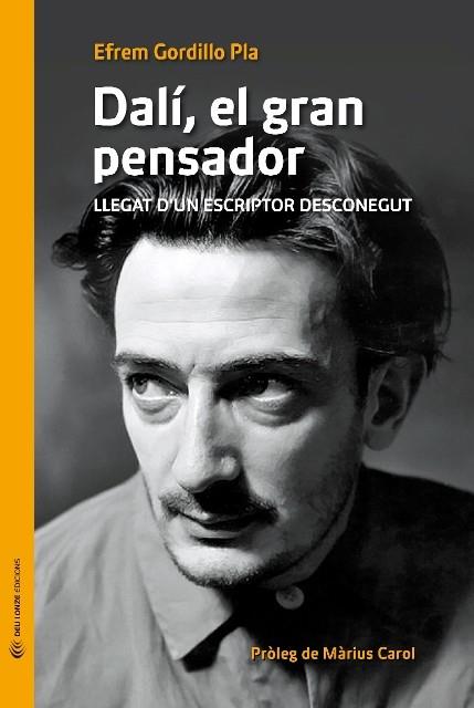 DALÍ, EL GRAN PENSADOR | 9788493940294 | GORDILLO PLA, EFREM | Llibreria Drac - Librería de Olot | Comprar libros en catalán y castellano online