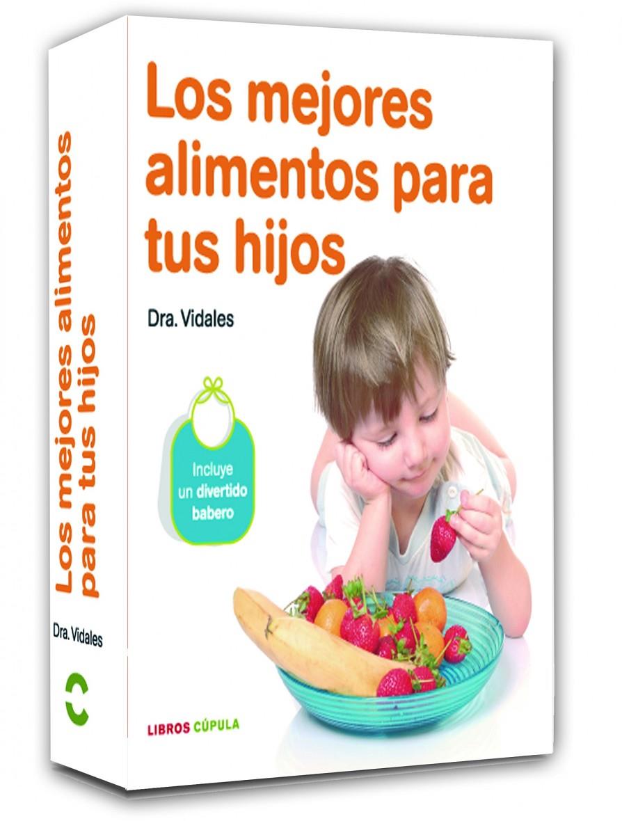 MEJORES ALIMENTOS PARA TUS HIJOS, LOS | 9788448068813 | VIDALES | Llibreria Drac - Llibreria d'Olot | Comprar llibres en català i castellà online