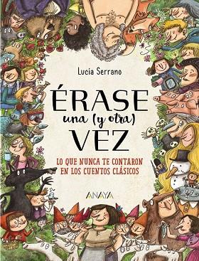 ÉRASE UNA (Y OTRA) VEZ | 9788469847138 | SERRANO, LUCÍA | Llibreria Drac - Llibreria d'Olot | Comprar llibres en català i castellà online