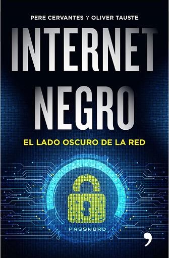 INTERNET NEGRO | 9788499985183 | CERVANTES, PERE ; TAUSTE, OLIVER | Llibreria Drac - Librería de Olot | Comprar libros en catalán y castellano online