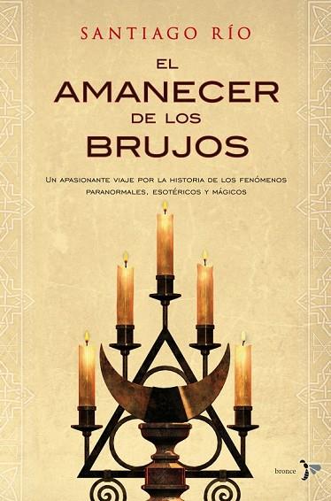 AMANECER DE LOS BRUJOS, EL | 9788484531975 | RIO, SANTIAGO | Llibreria Drac - Llibreria d'Olot | Comprar llibres en català i castellà online