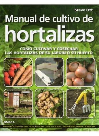 MANUAL DE CULTIVO DE HORTALIZAS | 9788428215329 | OTT, STEVE | Llibreria Drac - Llibreria d'Olot | Comprar llibres en català i castellà online