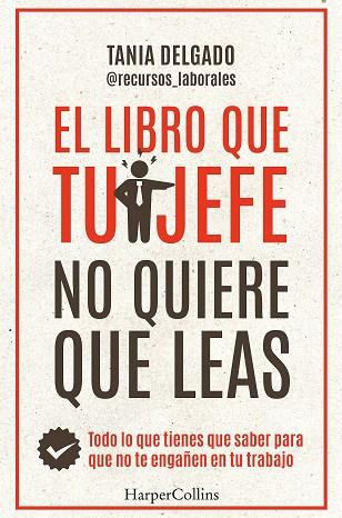 LIBRO QUE TU JEFE NO QUIERE QUE LEAS, EL | 9788410021976 | DELGADO, TANIA | Llibreria Drac - Llibreria d'Olot | Comprar llibres en català i castellà online