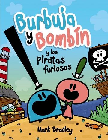 BURBUJA Y BOMBÍN Y LOS PIRATAS FURIOSOS | 9788469888742 | BRADLEY, MARK | Llibreria Drac - Llibreria d'Olot | Comprar llibres en català i castellà online