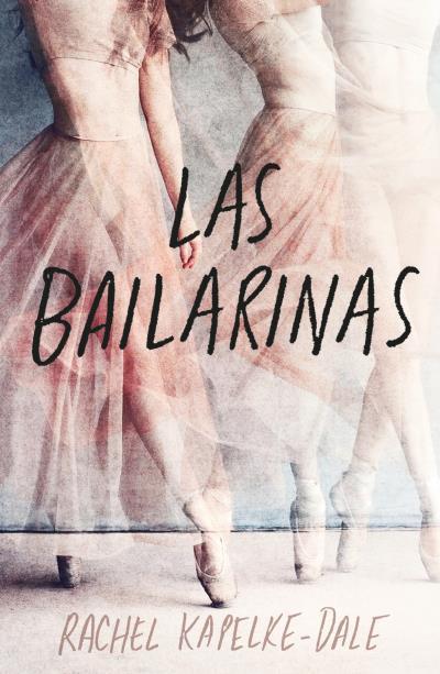 BAILARINAS, LAS | 9788419030146 | KAPELKE-DALE, RACHEL | Llibreria Drac - Llibreria d'Olot | Comprar llibres en català i castellà online