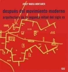 DESPUES DEL MOVIMIENTO MODERNO | 9788425217821 | MONTANER, JOSEP MARIA | Llibreria Drac - Librería de Olot | Comprar libros en catalán y castellano online