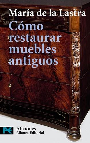 COMO RESTAURAR MUEBLES ANTIGUOS | 9788420638638 | LASTRA, MARIA DE LA | Llibreria Drac - Librería de Olot | Comprar libros en catalán y castellano online