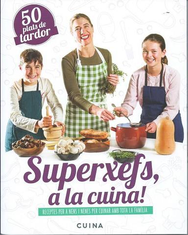 SUPERXEFS, A LA CUINA. 50 PLATS DE TARDOR | 9788460882466 | PARELLADA, ADA | Llibreria Drac - Librería de Olot | Comprar libros en catalán y castellano online