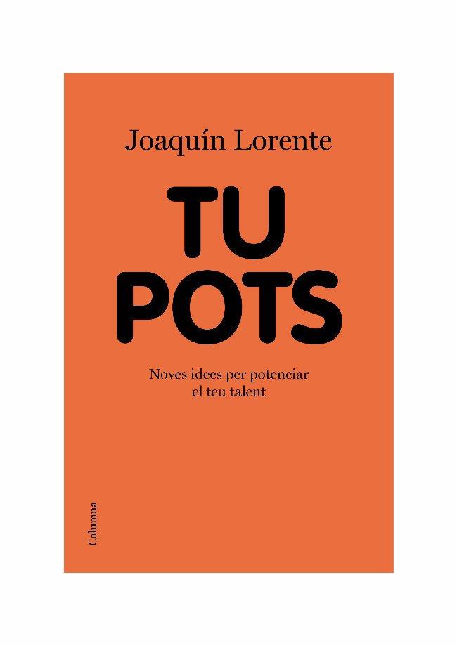 TU POTS | 9788466413541 | LORENTE, JOAQUIN | Llibreria Drac - Librería de Olot | Comprar libros en catalán y castellano online