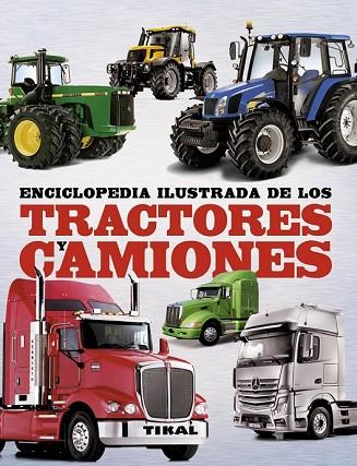 ENCICLOPEDIA ILUSTRADA DE LOS TRACTORES Y CAMIONES | 9788499281872 | CARROLL, JOHN/DAVIES, PETER J. | Llibreria Drac - Librería de Olot | Comprar libros en catalán y castellano online