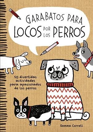 GARABATOS PARA LOCOS POR LOS PERROS | 9788416489046 | CORRELL, GEMMA  | Llibreria Drac - Llibreria d'Olot | Comprar llibres en català i castellà online