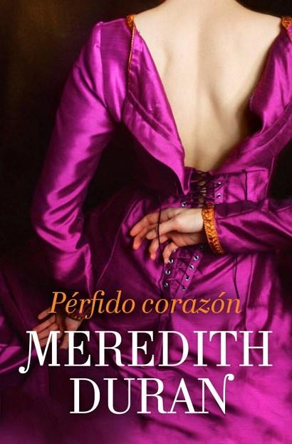 PÉRFIDO CORAZÓN | 9788415962229 | DURAN, MEREDITH | Llibreria Drac - Librería de Olot | Comprar libros en catalán y castellano online