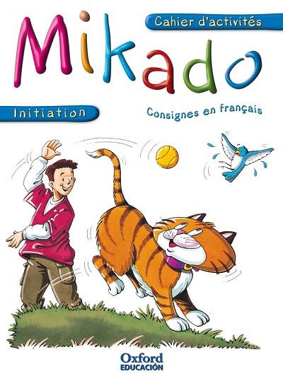 MIKADO INITIATION. CAHIER D'ACTIVITES. CONSIGNES EN FRANÇAIS | 9788467307023 | PALOMINO, MARIA ANGELES | Llibreria Drac - Llibreria d'Olot | Comprar llibres en català i castellà online