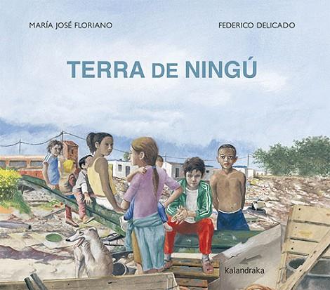 TERRA DE NINGÚ | 9788418558474 | FLORIANO, MARÍA JOSÉ | Llibreria Drac - Llibreria d'Olot | Comprar llibres en català i castellà online