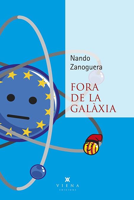 FORA DE LA GALÀXIA | 9788483309674 | ZANOGUERA, NANDO | Llibreria Drac - Llibreria d'Olot | Comprar llibres en català i castellà online