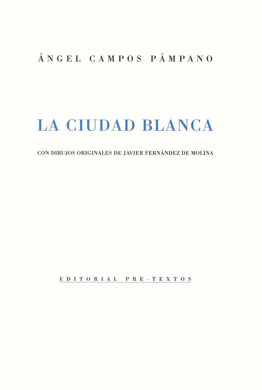 CIUDAD BLANCA, LA | 9788481911473 | CAMPOS PAMPANO, ANGEL | Llibreria Drac - Librería de Olot | Comprar libros en catalán y castellano online