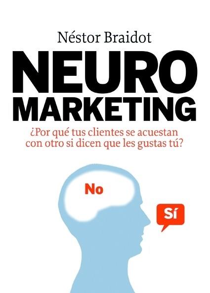 NEUROMARKETING | 9788498750447 | BRAIDOT, NESTOR | Llibreria Drac - Librería de Olot | Comprar libros en catalán y castellano online