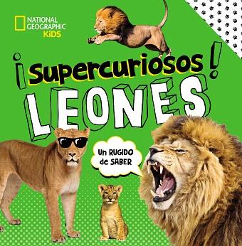 ¡SUPERCURIOSOS! LEONES | 9788482988597 | MARKARIAN, MARGIE | Llibreria Drac - Llibreria d'Olot | Comprar llibres en català i castellà online