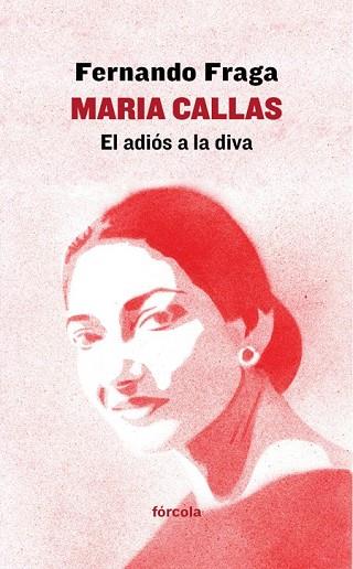 MARIA CALLAS | 9788416247974 | FRAGA, FERNANDO | Llibreria Drac - Llibreria d'Olot | Comprar llibres en català i castellà online