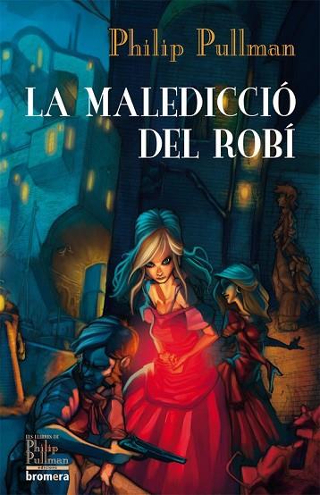 MALEDICCIO DEL ROBI, LA | 9788498244441 | PULLMAN, PHILIP | Llibreria Drac - Librería de Olot | Comprar libros en catalán y castellano online