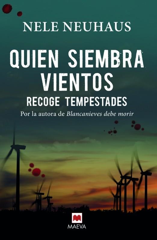 QUIEN SIEMBRA VIENTOS RECOGE TEMPESTADES | 9788416363261 | NEUHAUS, NELE | Llibreria Drac - Librería de Olot | Comprar libros en catalán y castellano online