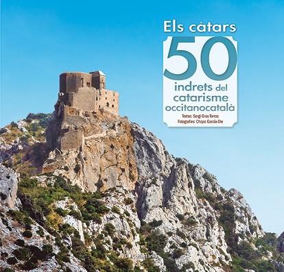 CÀTARS 50 INDRETS DEL CATARISME OCCITANOCATALÀ | 9788413563060 | GRAU, SERGI | Llibreria Drac - Llibreria d'Olot | Comprar llibres en català i castellà online