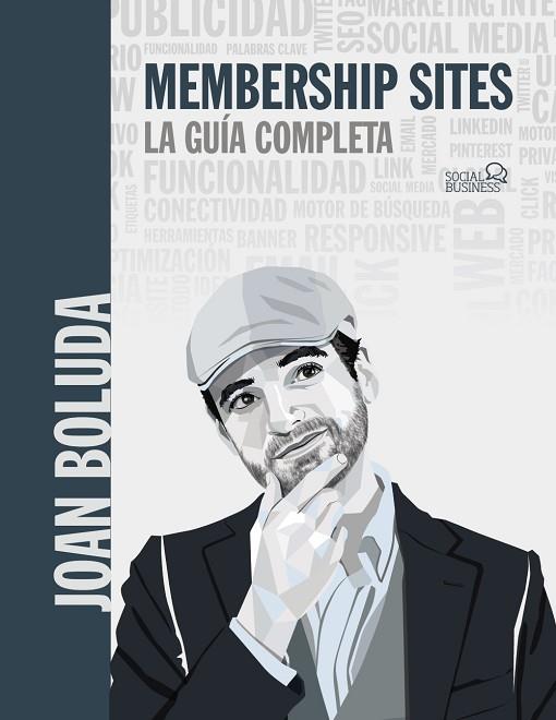 MEMBERSHIP SITES. LA GUÍA COMPLETA | 9788441544840 | BOLUDA LLONGUERAS, JOAN | Llibreria Drac - Llibreria d'Olot | Comprar llibres en català i castellà online