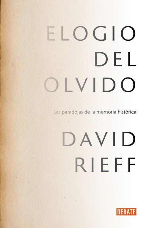 ELOGIO DEL OLVIDO | 9788499925578 | RIEFF, DAVID | Llibreria Drac - Llibreria d'Olot | Comprar llibres en català i castellà online