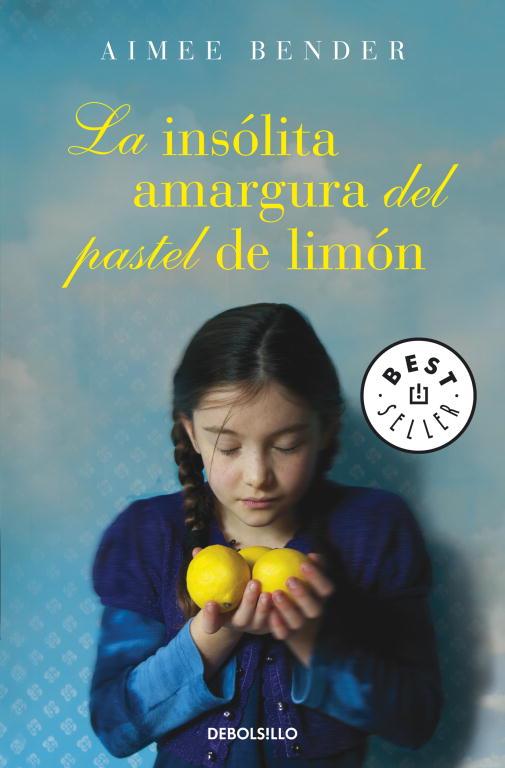 INSOLITA AMARGURA DEL PASTEL DE LIMON, LA | 9788499898629 | BENDER, AIMEE | Llibreria Drac - Llibreria d'Olot | Comprar llibres en català i castellà online