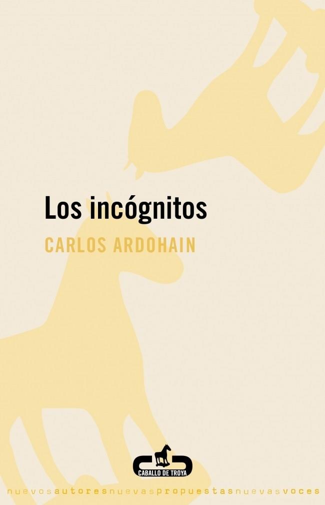 INCOGNITOS, LOS | 9788496594999 | ARDOHAIN, CARLOS | Llibreria Drac - Llibreria d'Olot | Comprar llibres en català i castellà online