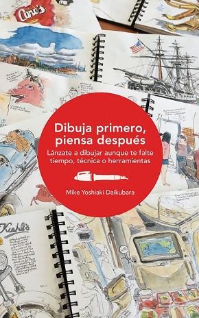 DIBUJA PRIMERO, PIENSA DESPUÉS | 9788425230868 | DAIKUBARA, MIKE YOSHIAKI | Llibreria Drac - Librería de Olot | Comprar libros en catalán y castellano online