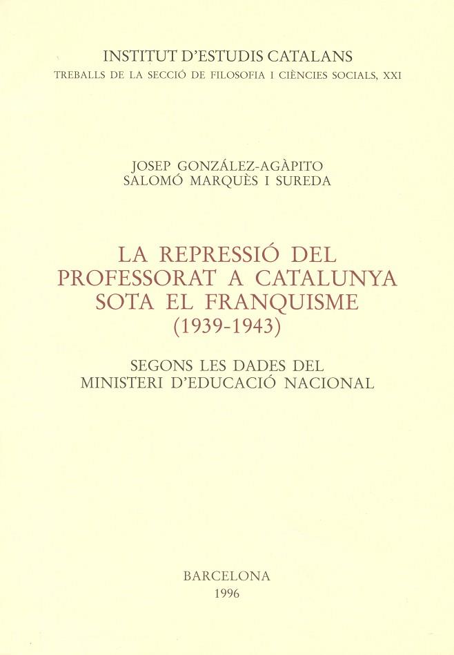 REPRESSIO DEL PROFESSORAT A CATALUNYA SOTA EL FRAN | 9788472833210 | GONZALEZ-AGAPITO, JOSEP | Llibreria Drac - Librería de Olot | Comprar libros en catalán y castellano online