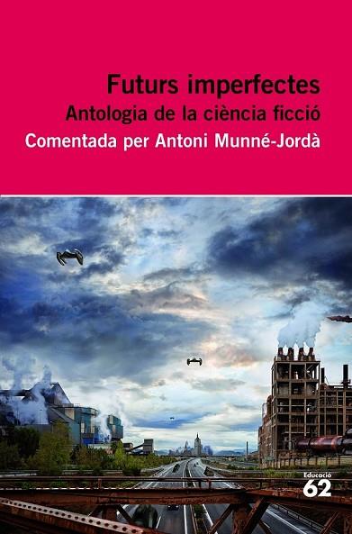 FUTURS IMPERFECTES. ANTOLOGIA DE CIÈNCIA FICCIÓ | 9788415192695 | DIVERSOS AUTORS | Llibreria Drac - Llibreria d'Olot | Comprar llibres en català i castellà online