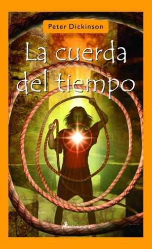 CUERDA DEL TIEMPO, LA | 9788478889112 | DICKINSON, PETER | Llibreria Drac - Llibreria d'Olot | Comprar llibres en català i castellà online