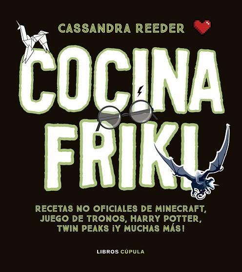 COCINA CON LAS RECETAS MÁS FRIKIS | 9788448023812 | REEDER, CASSANDRA | Llibreria Drac - Librería de Olot | Comprar libros en catalán y castellano online