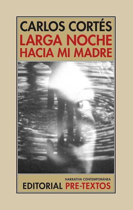 LARGA NOCHE HACIA MI MADRE | 9788410309210 | CORTES, CARLOS | Llibreria Drac - Llibreria d'Olot | Comprar llibres en català i castellà online