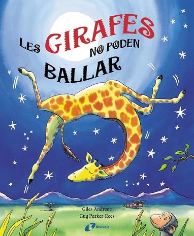 GIRAFES NO PODEN BALLAR, LES | 9788499060439 | ANDREAE, GILES; PARKER-REES, GUY | Llibreria Drac - Librería de Olot | Comprar libros en catalán y castellano online