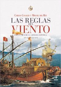 REGLAS DEL VIENTO, LAS. CARA Y CRUZ DE LA ARMADA ESPAÑOLA | 9788441426429 | CANALES, CARLOS; REY, MIGUEL DEL | Llibreria Drac - Llibreria d'Olot | Comprar llibres en català i castellà online