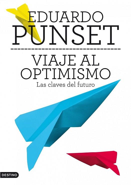 VIAJE AL OPTIMISMO | 9788423345663 | PUNSET, EDUARDO | Llibreria Drac - Librería de Olot | Comprar libros en catalán y castellano online