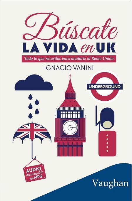BÚSCATE LA VIDA EN UK | 9788416667093 | VANINI, IGNACIO | Llibreria Drac - Llibreria d'Olot | Comprar llibres en català i castellà online
