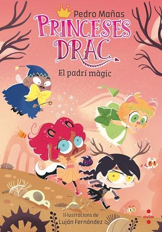 PADRÍ MÀGIC, EL (PRINCESES DRAC 18) | 9788466157544 | MAÑAS, PEDRO | Llibreria Drac - Llibreria d'Olot | Comprar llibres en català i castellà online