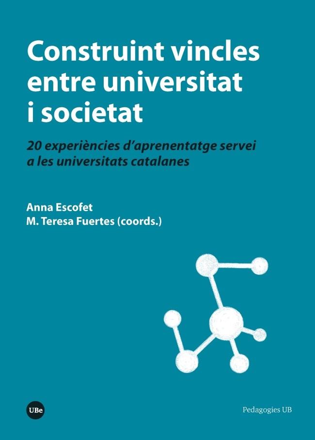 CONSTRUINT VINCLES ENTRE UNIVERSITAT I SOCIETAT | 9788491680840 | AA.DD. | Llibreria Drac - Llibreria d'Olot | Comprar llibres en català i castellà online