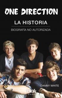 ONE DIRECTION. LA HISTORIA | 9788415579151 | WHITE, DANNY | Llibreria Drac - Librería de Olot | Comprar libros en catalán y castellano online