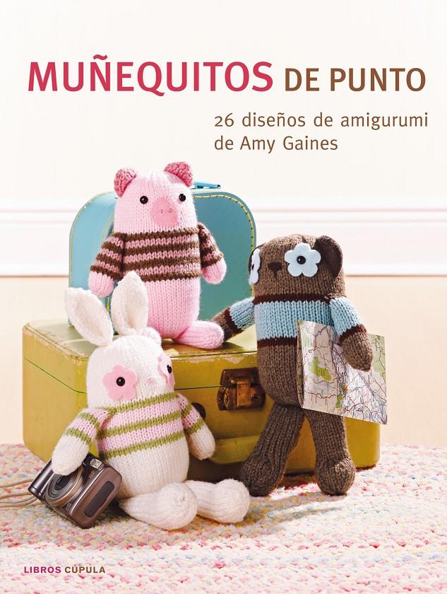 MUÑEQUITOS DE PUNTO | 9788448007218 | GAINES, AMY | Llibreria Drac - Librería de Olot | Comprar libros en catalán y castellano online