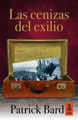 CENIZAS DEL EXILIO, LAS | 9788416523191 | BARD, PATRICK | Llibreria Drac - Librería de Olot | Comprar libros en catalán y castellano online