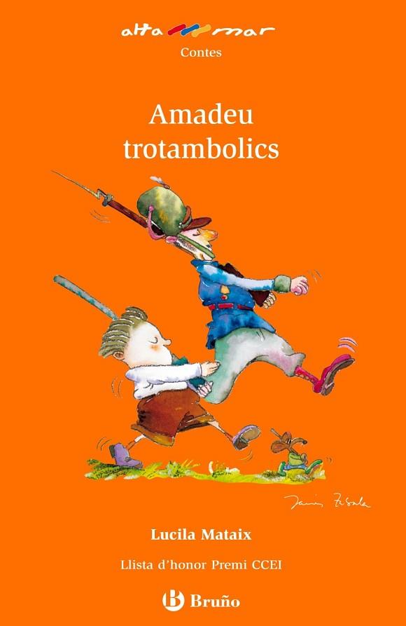 AMADEU TROTAMBOLICS | 9788421662557 | MATAIXA, LUCILA | Llibreria Drac - Llibreria d'Olot | Comprar llibres en català i castellà online