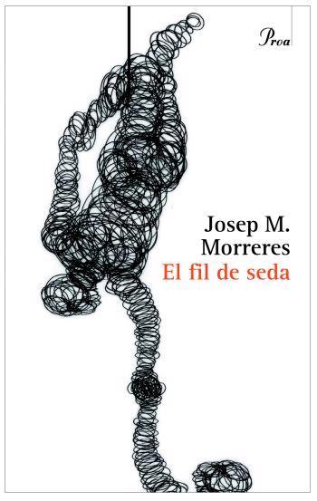 FIL DE SEDA, EL | 9788484379836 | MORRERES, JOSEP M. | Llibreria Drac - Llibreria d'Olot | Comprar llibres en català i castellà online