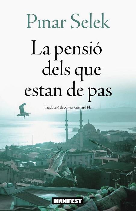 PENSIO DELS QUE ESTAN DE PAS, LA | 9788410344204 | SELEK, PINAR | Llibreria Drac - Llibreria d'Olot | Comprar llibres en català i castellà online